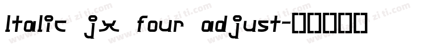 ltalic jx four adjust字体转换